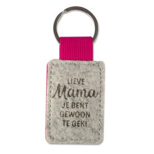 Vilten Sleutelhanger - Lieve Mama je bent gewoon te gek